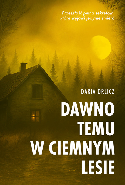 okładka Dawno temu w ciemnym lesie ebook | epub, mobi | Daria Orlicz