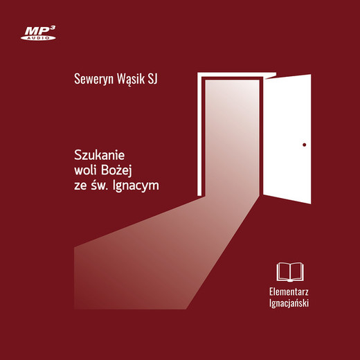 okładka Szukanie woli Bożej ze św. Ignacym audiobook | MP3 | Seweryn Wąsik SJ