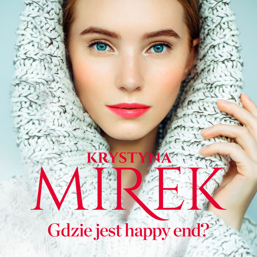 okładka Gdzie jest happy end? audiobook | MP3 | Krystyna Mirek