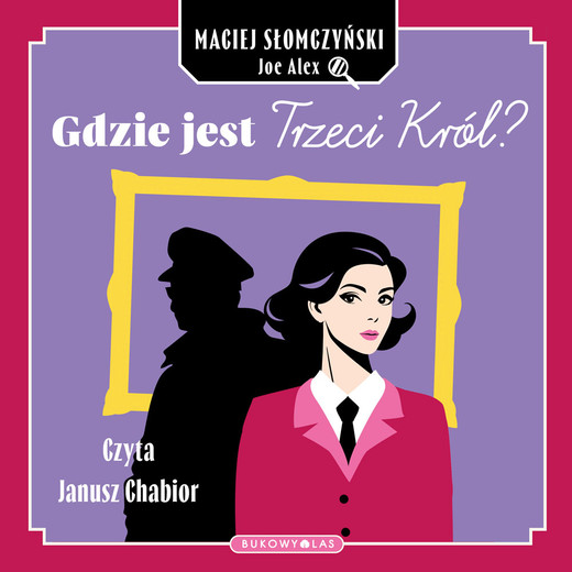 okładka Gdzie jest Trzeci Król? audiobook | MP3 | Joe Alex, Maciej Słomczyński
