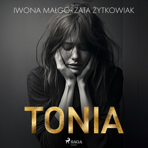 okładka Tonia audiobook | MP3 | Iwona Małgorzata Żytkowiak