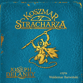 okładka Koszmar stracharza audiobook | MP3 | Joseph Delaney