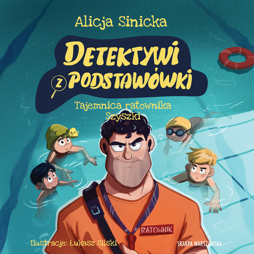 okładka Detektywi z podstawówki. Tajemnica ratownika Szyszki audiobook | MP3 | Alicja Sinicka