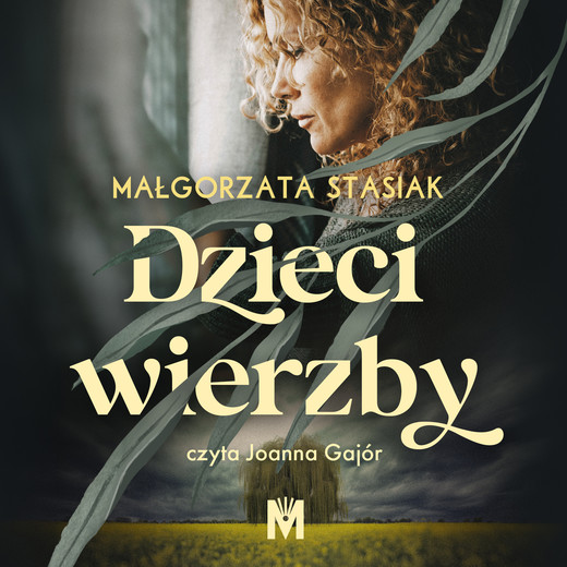 okładka Dzieci wierzby audiobook | MP3 | Małgorzata Stasiak