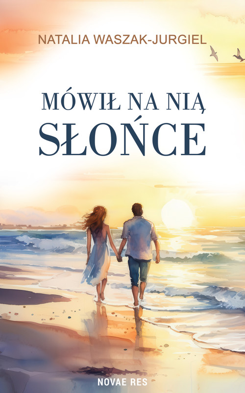 okładka Mówił na nią Słońce ebook | epub, mobi | Natalia Waszak-Jurgiel