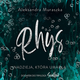 okładka Rhys. Nadzieja, która umarła audiobook | MP3 | Aleksandra Muraszka