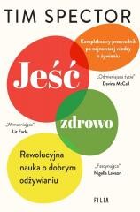 okładka Jeść zdrowo. Rewolucyjna nauka o dobrym odżywianiu książka | Tim Spector