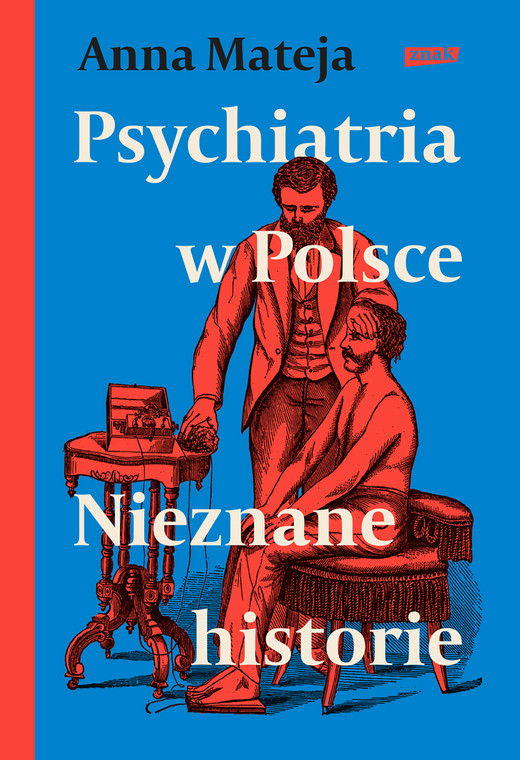 okładka Psychiatria w Polsce. Nieznane historie ebook | epub, mobi | Anna Mateja