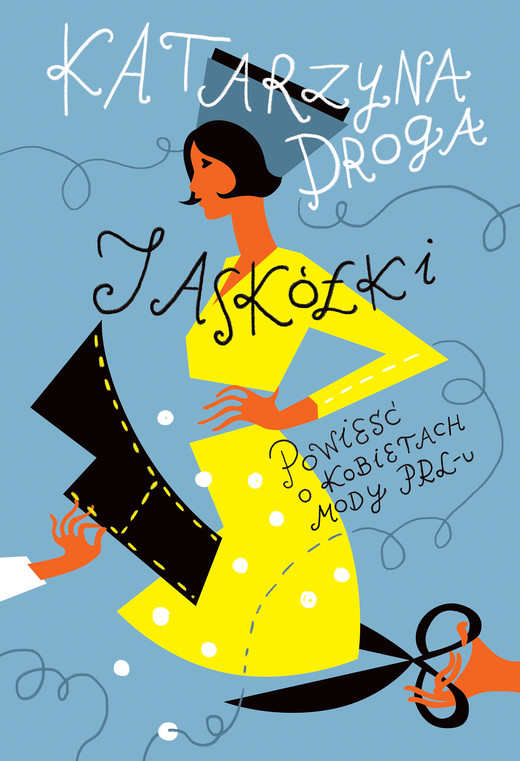 okładka Jaskółki. Powieść o kobietach mody PRL-u ebook | epub, mobi | Katarzyna Droga