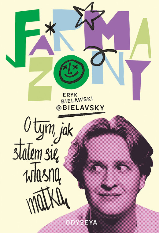 okładka Farmazony. O tym, jak stałem się własną matką ebook | epub, mobi | Eryk Bielawski