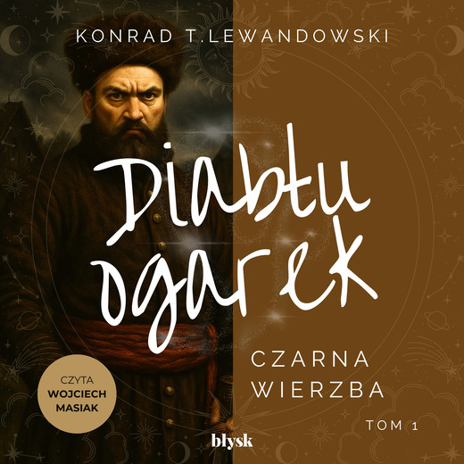 okładka Diabłu ogarek. Czarna Wierzba audiobook | MP3 | Konrad T. Lewandowski