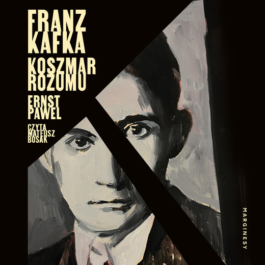 okładka Franz Kafka. Koszmar rozumu audiobook | MP3 | Ernst Pawel