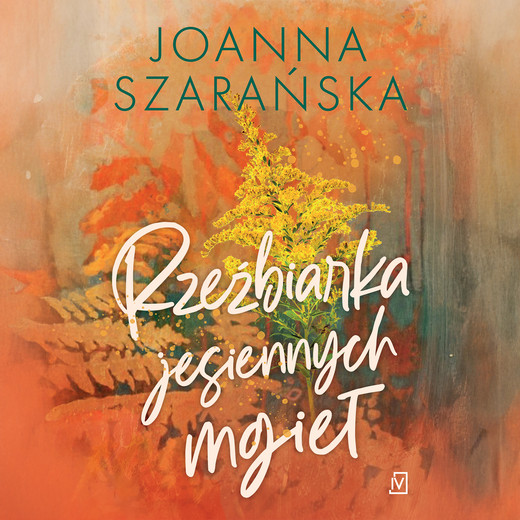 okładka Rzeźbiarka jesiennych mgieł audiobook | MP3 | Joanna Szarańska