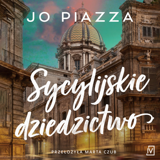 okładka Sycylijskie dziedzictwo audiobook | MP3 | Jo Piazza