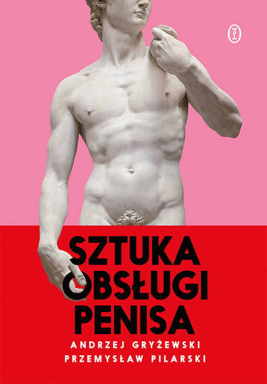 okładka Sztuka obsługi penisa ebook | epub, mobi | Przemysław Pilarski, Andrzej Gryżewski