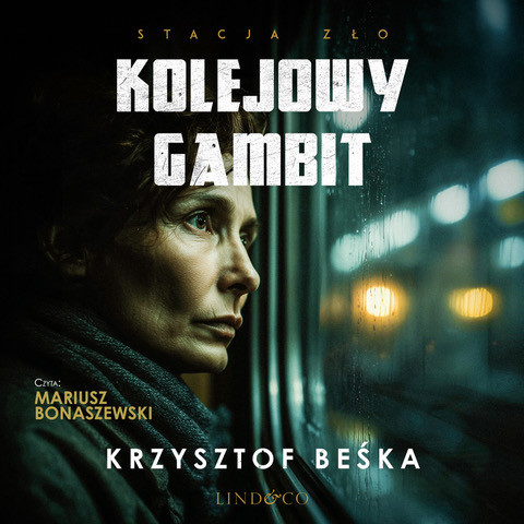 okładka Kolejowy gambit. Stacja zło (3) audiobook | MP3 | Krzysztof Beśka