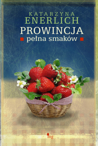 okładka Prowincja pełna smaków ebook | epub, mobi | Katarzyna Enerlich