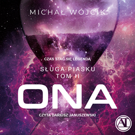 okładka Sługa piasku – ONA – czas stać się legendą audiobook | MP3 | Michał Wójcik