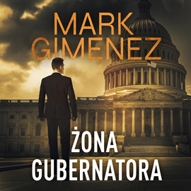 okładka Żona gubernatora audiobook | MP3 | Mark Gimenez
