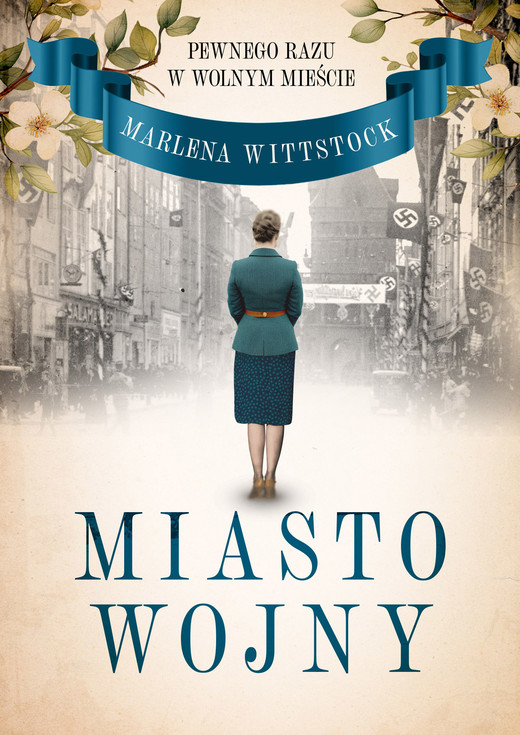 okładka Pewnego razu w Wolnym Mieście. Miasto wojny tom 2 ebook | epub, mobi | Marlena Wittstock