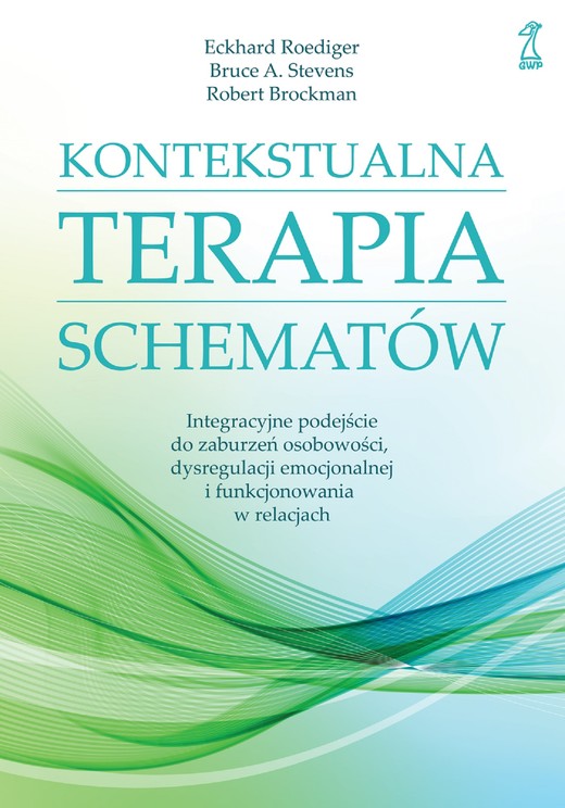 okładka KONTEKSTUALNA TERAPIA SCHEMATÓW ebook | epub, mobi | Robert Brockman, Bruce A. Stevens, Eckhard Roediger