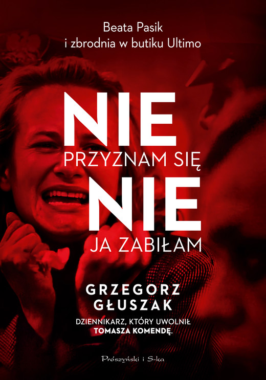 okładka Nie przyznam się, nie ja zabiłam ebook | epub, mobi | Grzegorz Głuszak