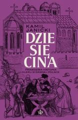 okładka Dziesięcina. Prawdziwa historia kleru w dawnej... książka | Kamil Janicki