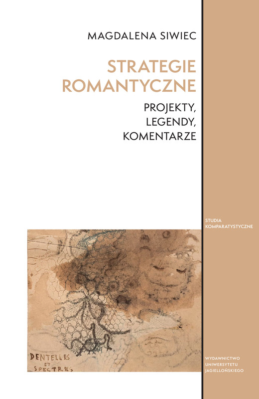 okładka Strategie romantyczne Projekty Legendy Komentarze książka | Siwiec Magdalena