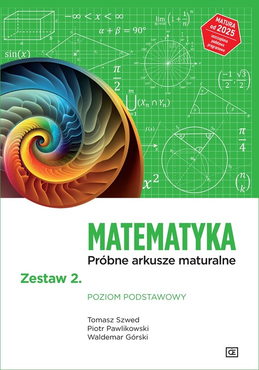 okładka Matematyka Próbne arkusze maturalne Zestaw 2 Poziom podstawowy Matura od 2025 książka | Waldemar Górski, Tomasz Szwed