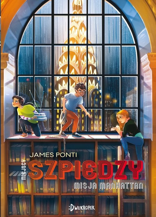 okładka Misja Manhattan. Miejscy Szpiedzy książka | Ponti James