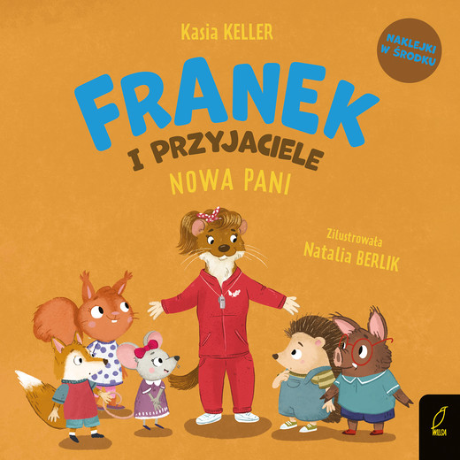 okładka Franek i przyjaciele. Nowa Pani. Jeżyk Franek książka | Katarzyna Keller