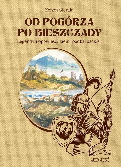 okładka Od Pogórza po Bieszczady Legendy i opowieści ziemi podkarpackiej książka | Zenon Gierała