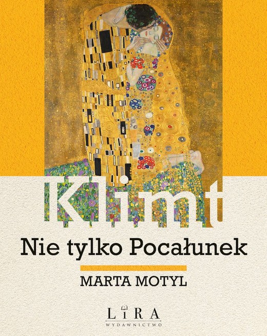 okładka Klimt. Nie tylko Pocałunek książka | Marta Motyl