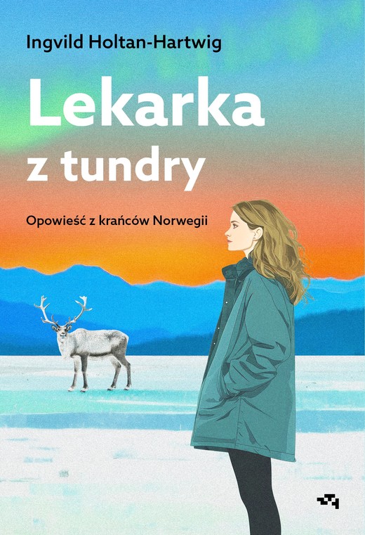 okładka Lekarka z tundry. Opowieść z krańców Norwegii książka