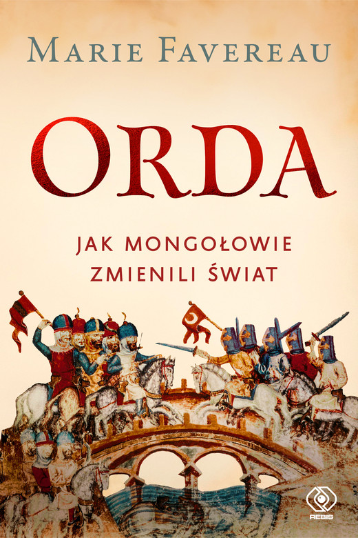 okładka Orda. Jak Mongołowie zmienili świat książka