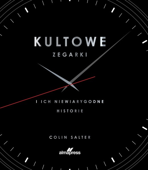 okładka Kultowe zegarki i ich niewiarygodne historie książka