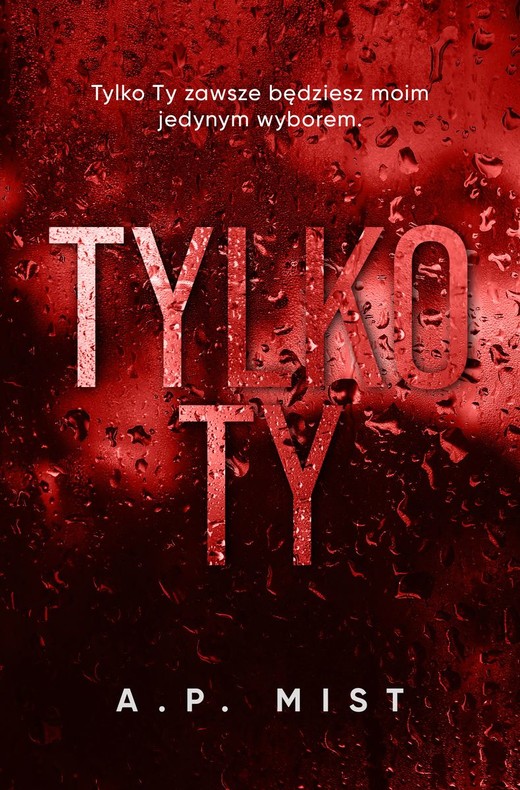 okładka Tylko Ty książka | A.P. Mist