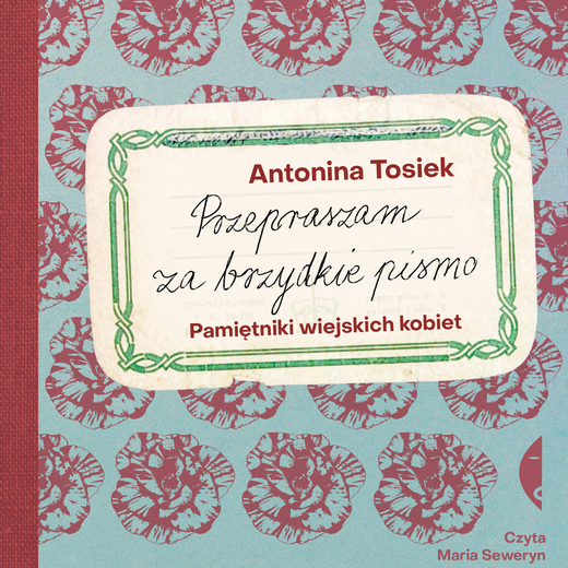 okładka Przepraszam za brzydkie pismo audiobook | MP3 | Antonina Tosiek