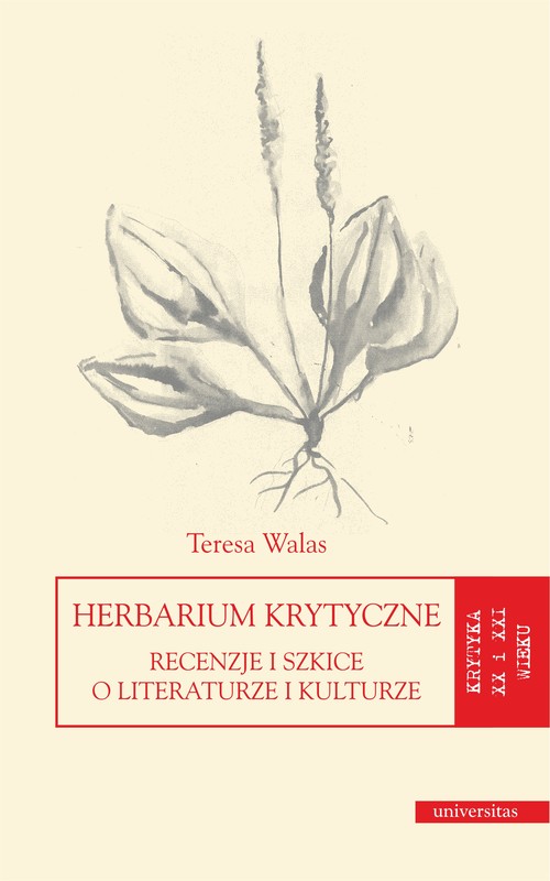 okładka Herbarium krytyczne. Recenzje i szkice o literaturze i kulturze ebook | pdf | Teresa Walas