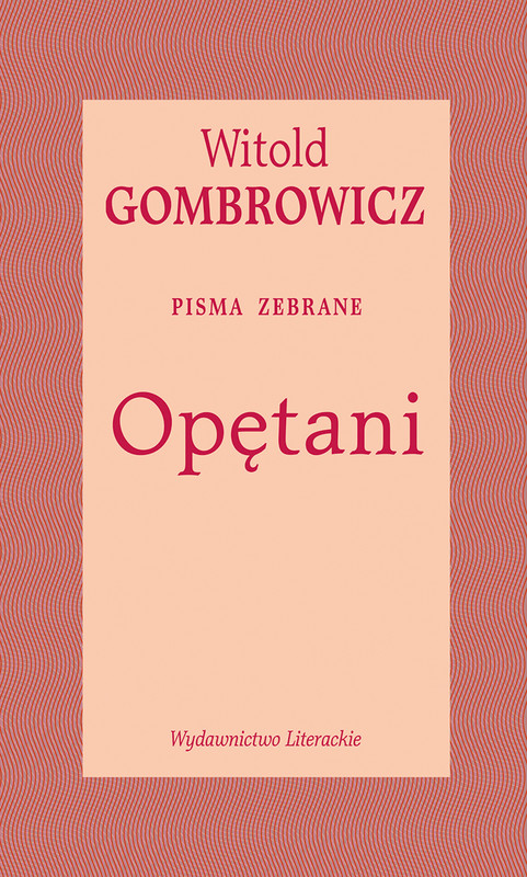 okładka Opętani. Pisma zebrane książka | Witold Gombrowicz