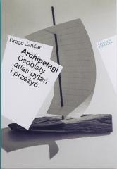 okładka Archipelagi. Osobisty atlas pytań i przeżyć książka