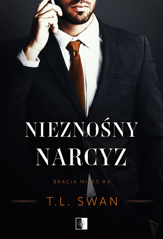 okładka Nieznośny narcyz. Bracia Miles. Tom 4 książka | T. L.Swan