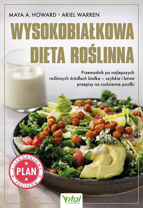 okładka Wysokobiałkowa dieta roślinna. Przewodnik po najlepszych roślinnych źródłach białka książka