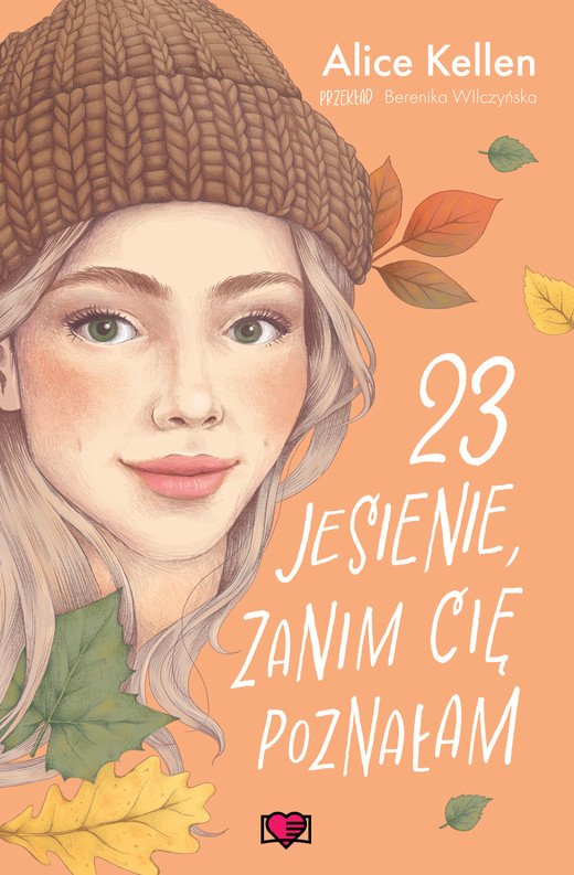 okładka 23 jesienie, zanim cię poznałam. Wracać do ciebie. Tom 2 książka | Alice Kellen