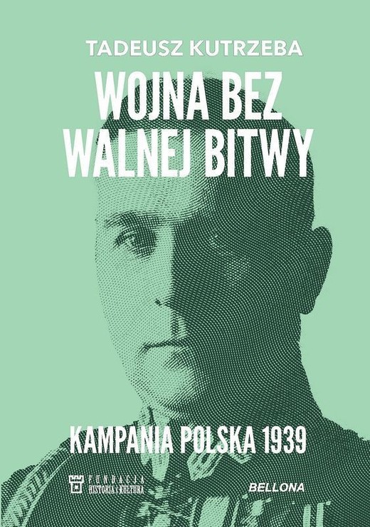 okładka Wojna bez walnej bitwy. Kampania Polska 1939 książka | Tadeusz Kutrzeba