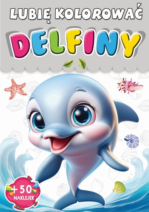 okładka Delfiny Lubię kolorować książka