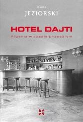 okładka Hotel Dajti. Albania w czasie przeszłym książka