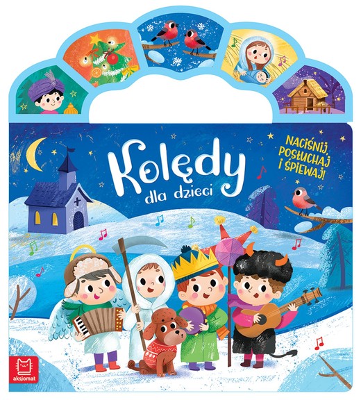 okładka Kolędy dla dzieci. Naciśnij, posłuchaj i śpiewaj! książka | Anna Podgórska