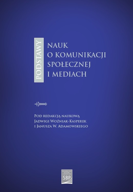 okładka Podstawy nauk o komunikacji społecznej i mediach książka | Opracowanie zbiorowe