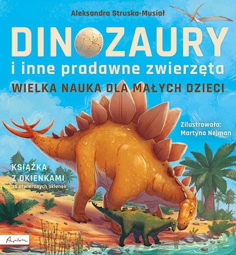 okładka Dinozaury i inne pradawne zwierzęta. Książka z okienkami książka | Aleksandra Struska-Musiał